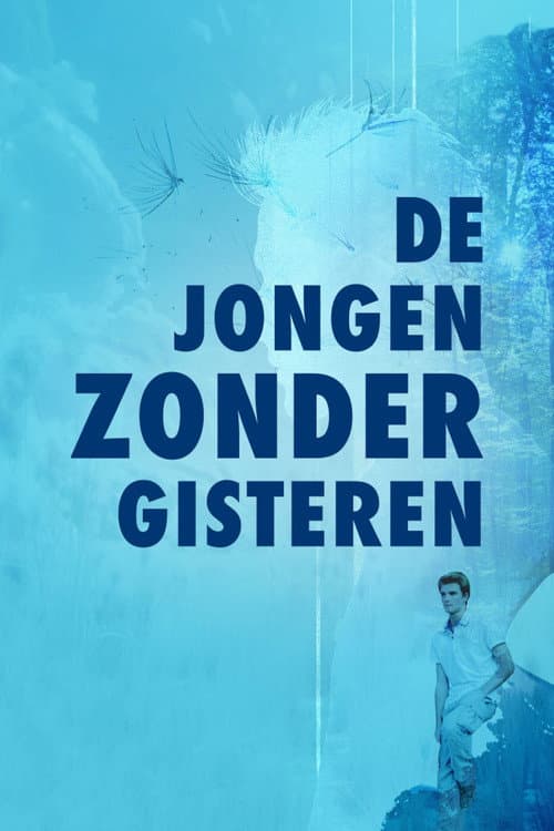 Постер: De Jongen Zonder Gisteren