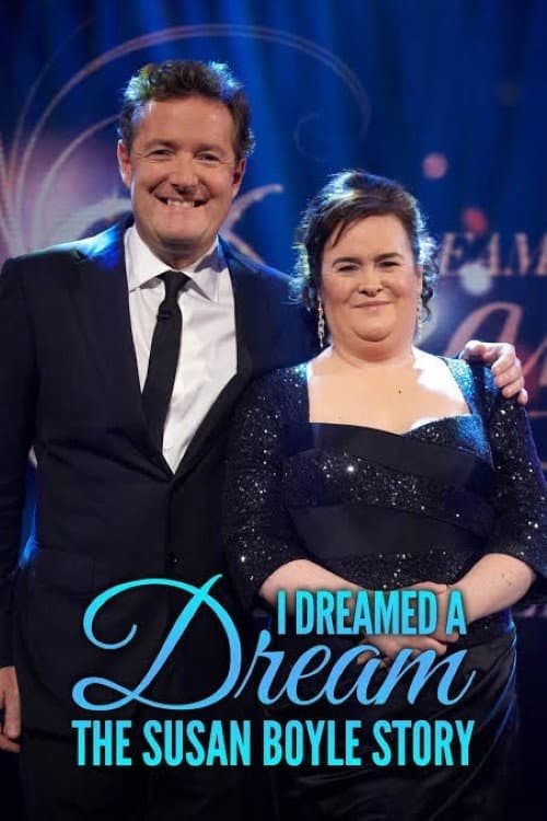 Постер: I Dreamed a Dream: The Susan Boyle Story