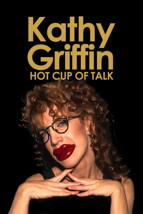 Постер: Kathy Griffin: Hot Cup of Talk