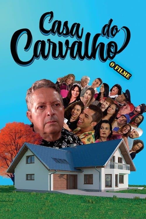 Постер: Casa do Carvalho - O Filme