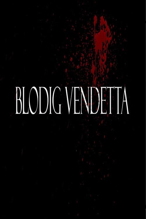 Постер: Blodig Vendetta