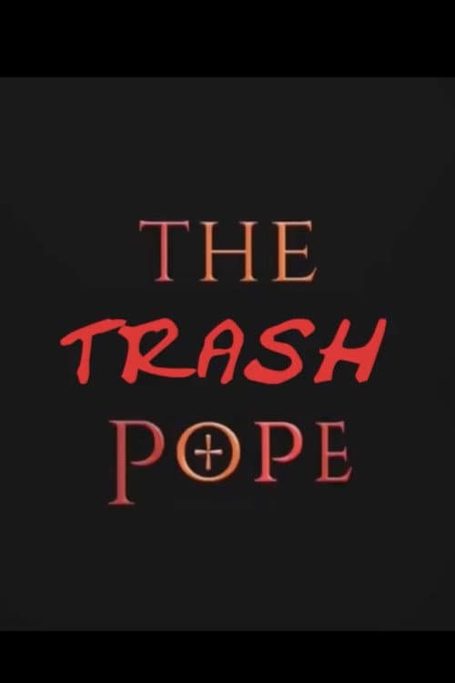 Постер: The Trash Pope
