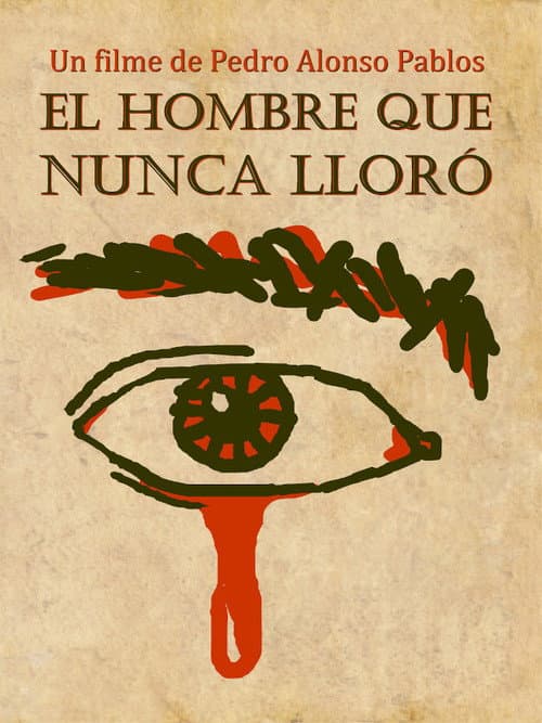 Постер: El hombre que nunca lloró