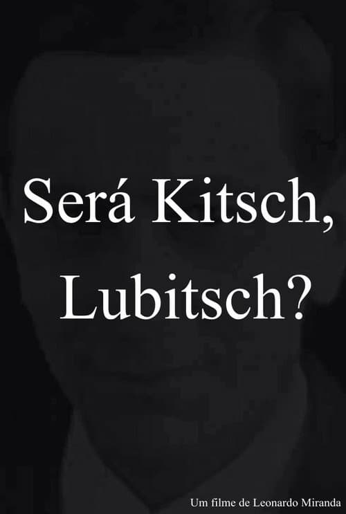 Постер: Será Kitsch, Lubitsch?