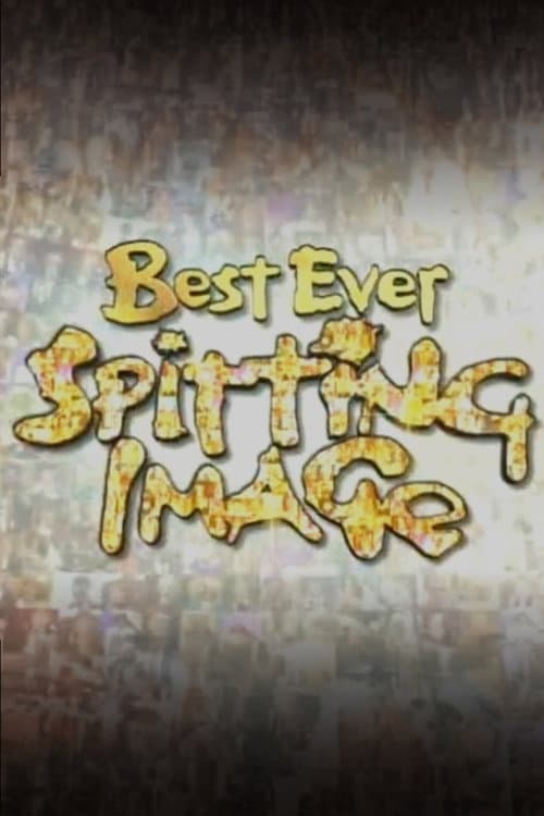 Постер: Best Ever Spitting Image