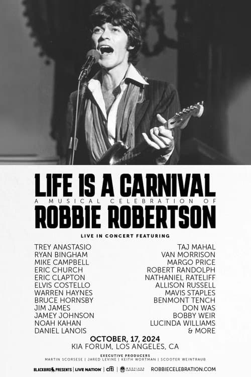 Постер: Life Is a Carnival: A Musical Celebration of Robbie Robertson