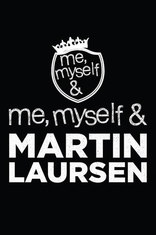 Постер: Me, Myself & Martin Laursen
