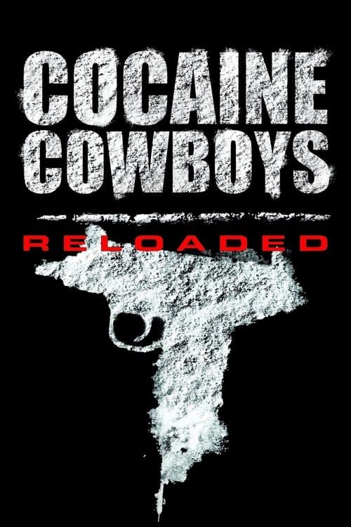 Постер: Cocaine Cowboys: Reloaded