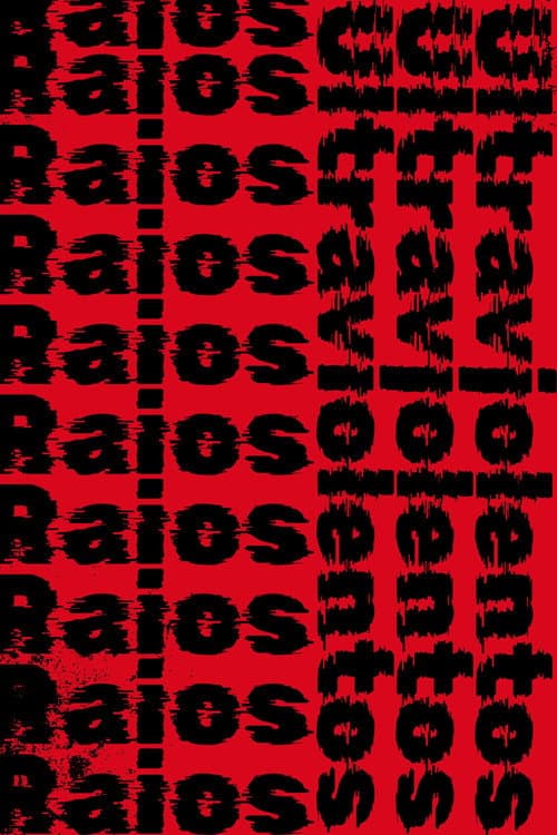 Постер: Raios "Ultraviolentos"