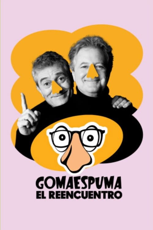 Постер: GomaEspuma: El Reencuentro