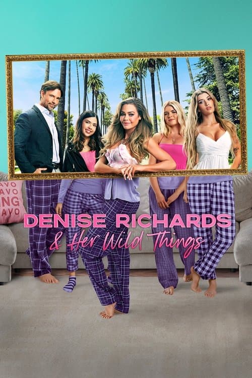 Постер: Denise Richards and Her Wild Things