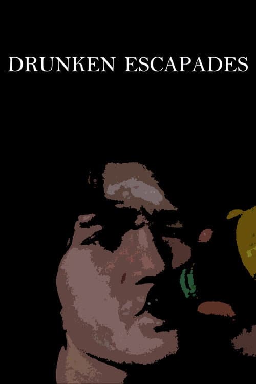 Постер: Drunken Escapades