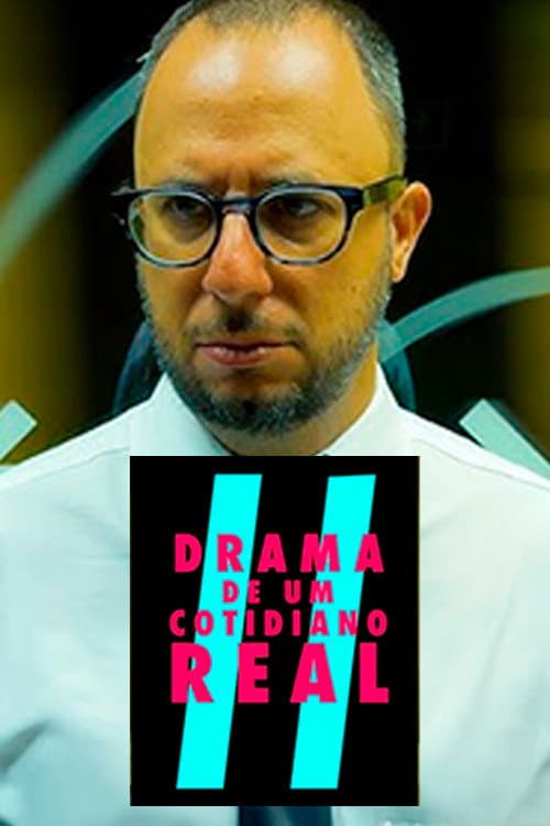 Постер: Drama de um Cotidiano Real II: Ou o Ataque do Império dos Algoritmos