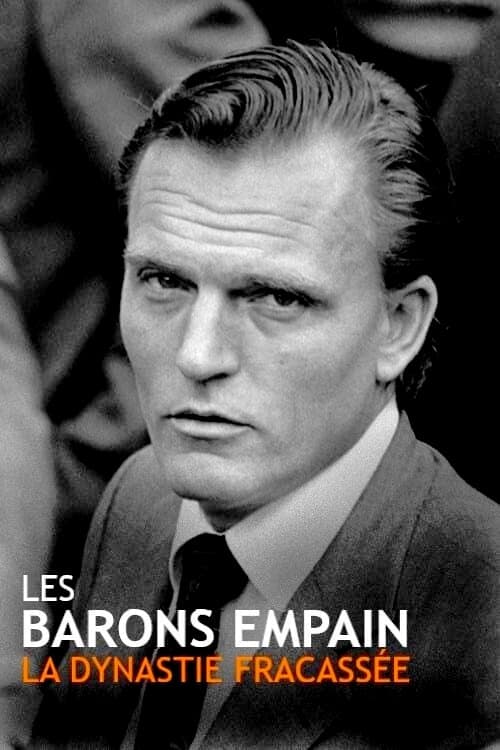 Постер: Les Barons Empain : la dynastie oubliée