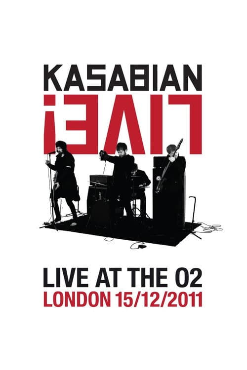 Постер: Kasabian: Live! - Live at the O2