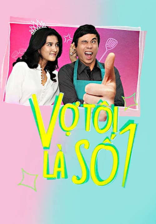 Постер: Vợ Tôi Là Số 1