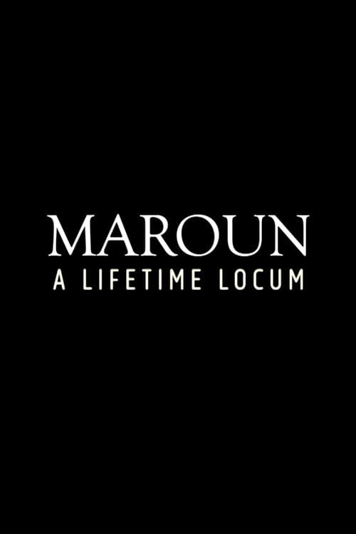 Постер: Maroun: A Lifetime Locum