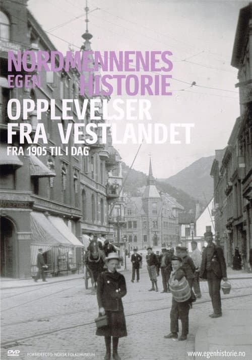 Постер: Nordmennenes Egen Historie - Opplevelser fra Vestlandet