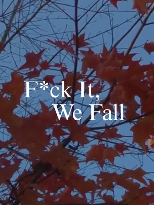 Постер: F*ck It, We Fall