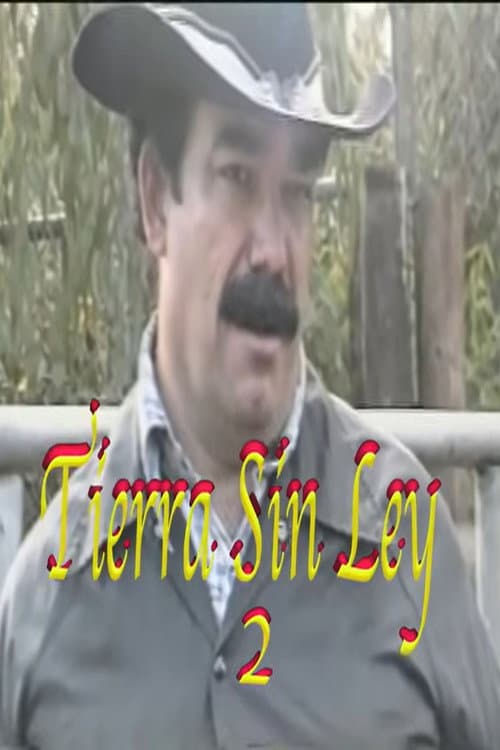 Постер: Tierra Sin Ley 2