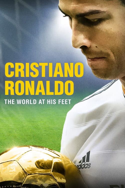 Постер: Cristiano Ronaldo: World at His Feet