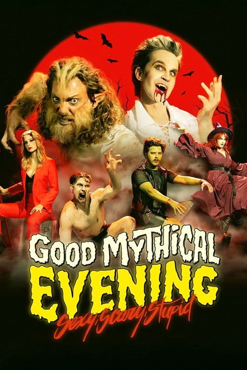 Постер: Good Mythical Evening: Sexy, Scary, Stupid