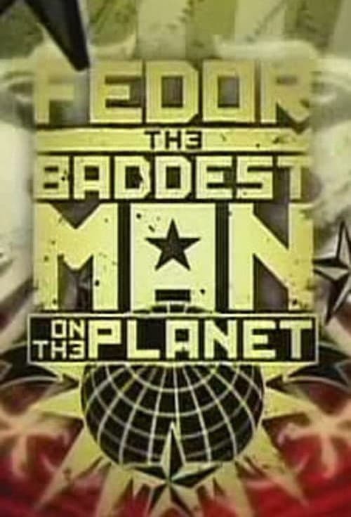 Постер: Fedor: The Baddest Man On The Planet