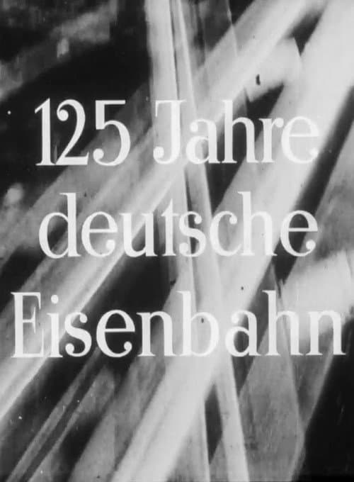 Постер: 125 Jahre deutsche Eisenbahn