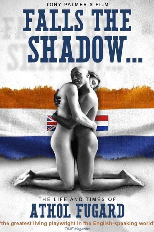 Постер: Falls the Shadow: The Life and Times of Athol Fugard