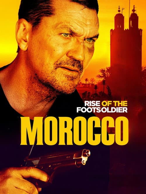 Постер: Rise of the Footsoldier: Morocco