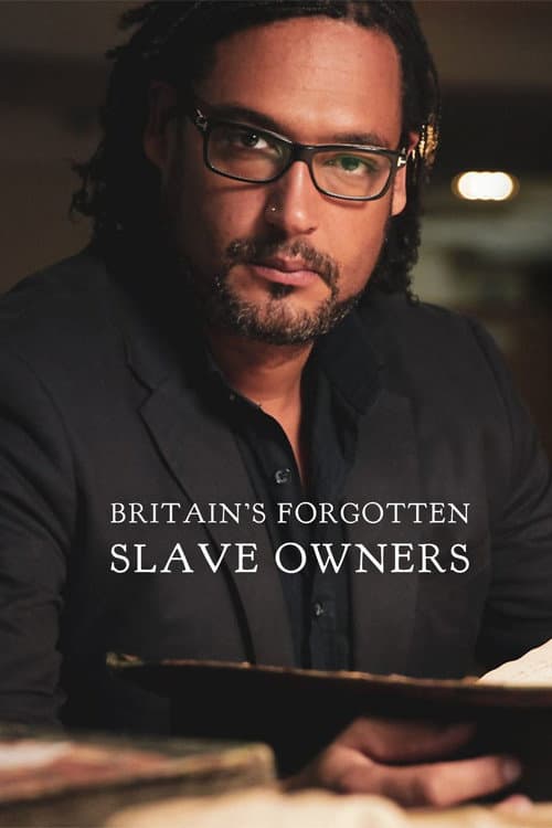 Постер: Britain's Forgotten Slave Owners