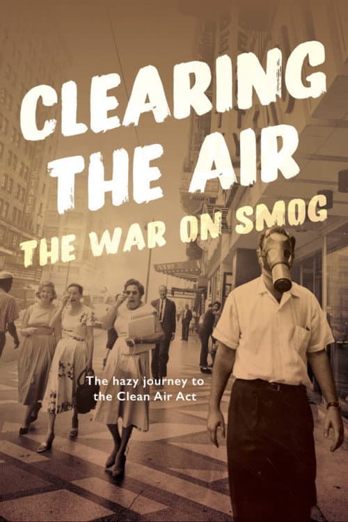 Постер: Clearing the Air: The War on Smog