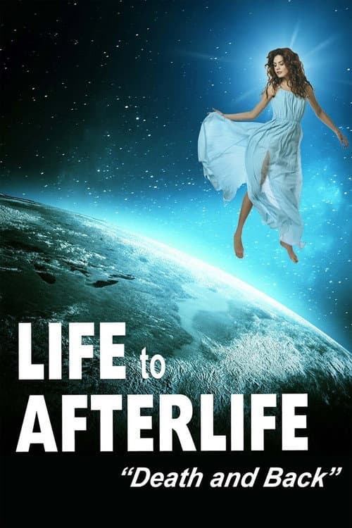 Постер: Life to Afterlife: Death and Back