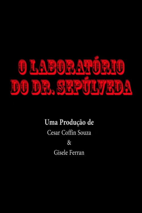 Постер: O Laboratório do Dr. Sepúlveda