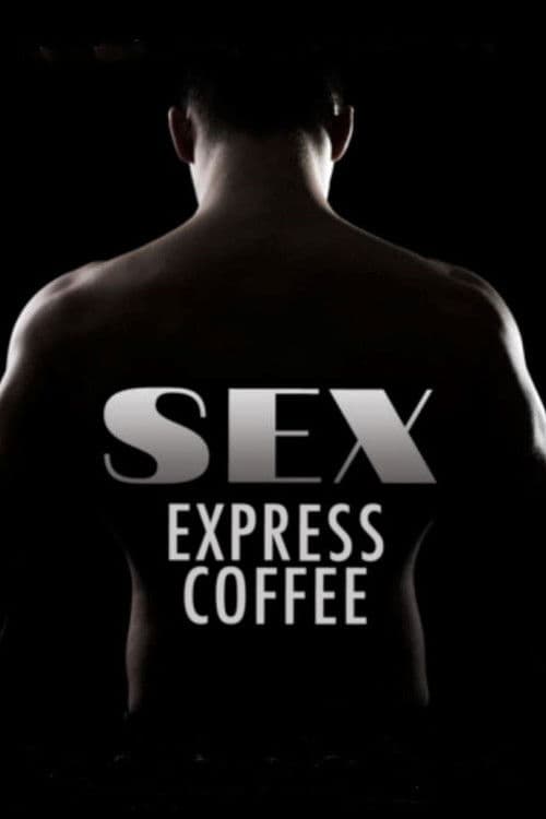 Постер: Sex Express Coffee