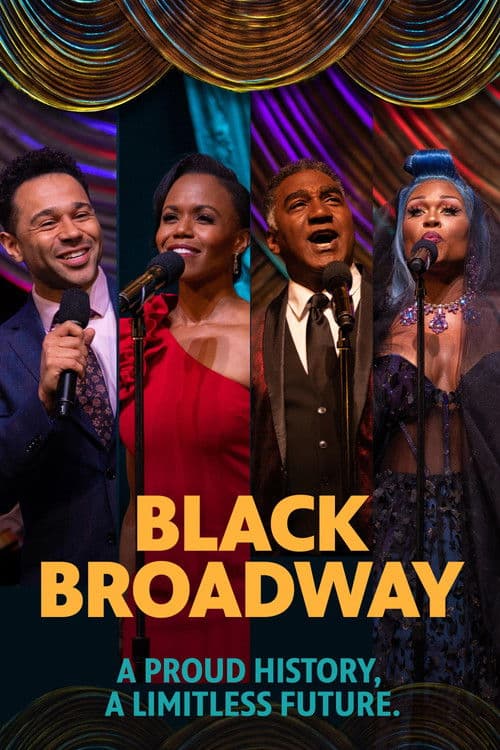 Постер: Black Broadway: A Proud History, A Limitless Future