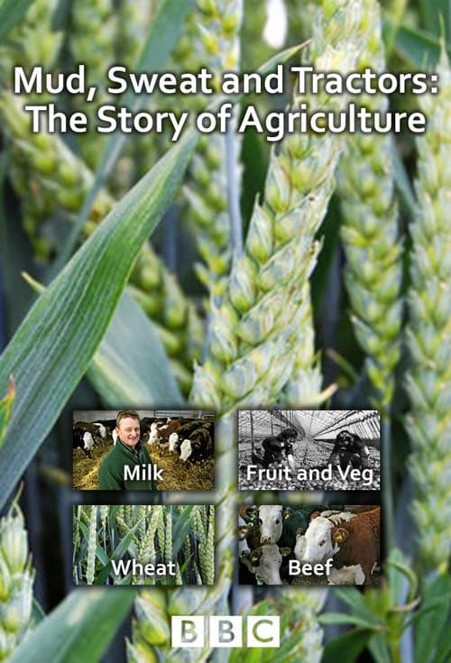Постер: Mud Sweat and Tractors: The Story of Agriculture
