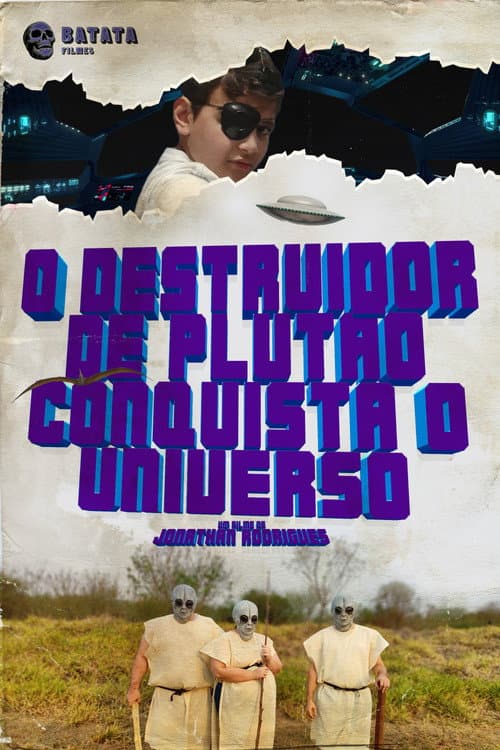 Постер: O Destruidor de Plutão Conquista o Universo