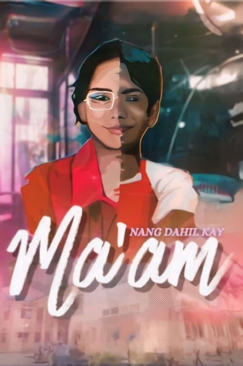 Постер: Ngunit Dahil kay Ma'am