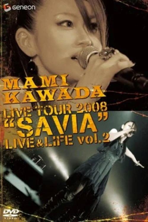 Постер: MAMI KAWADA LIVE TOUR 2008 "SAVIA" LIVE & LIFE vol.2