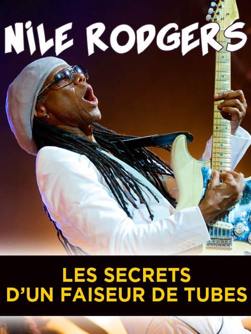 Постер: Nile Rodgers, les secrets d’un faiseur de tubes