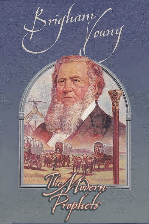 Постер: Brigham Young: The Modern Prophets