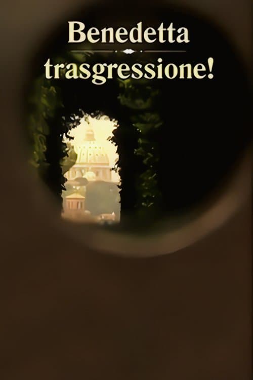 Постер: Benedetta Trasgressione!