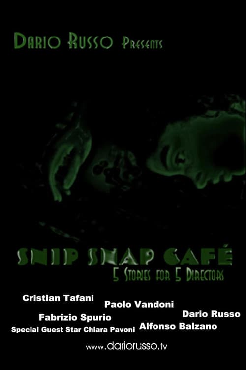 Постер: Snip Snap Cafe': 5 Stories for 5 Directors