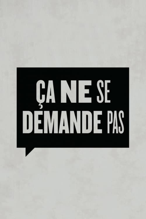 Постер: Ça ne se demande pas