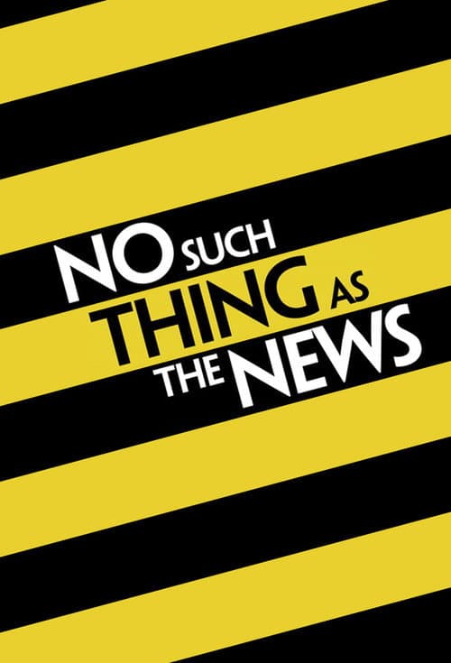 Постер: No Such Thing as the News