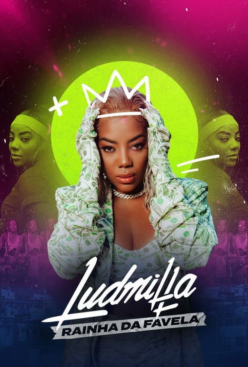 Постер: Ludmilla: Rainha da Favela