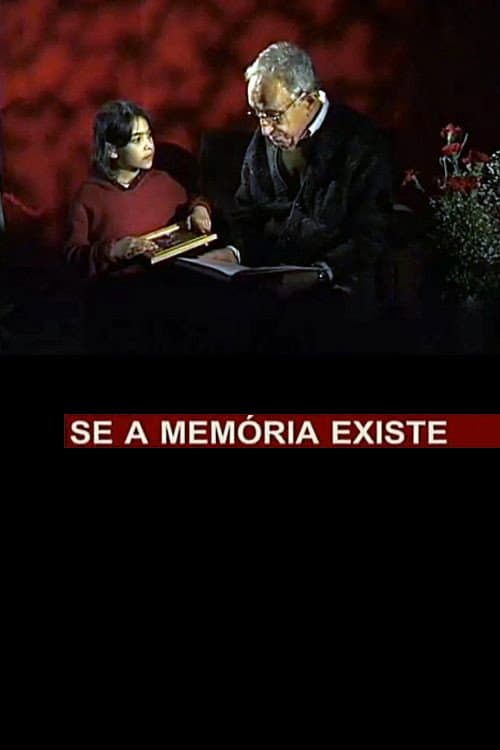 Постер: Se a Memória Existe