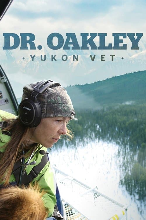 Постер: Dr. Oakley, Yukon Vet