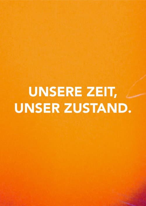 Постер: Unsere Zeit, Unser Zustand.